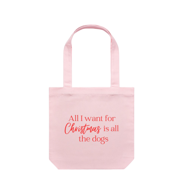All I Want For Christmas Is All The Dogs Pink Cotton Tote Bag